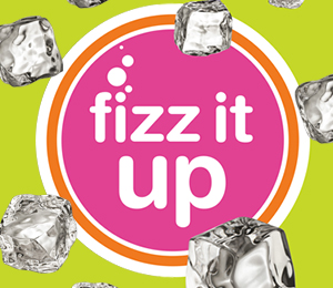 fizz it up